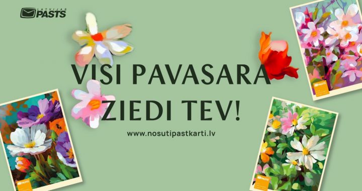 Startē Latvijas Pasta Māmiņdienas  pastkaršu sūtīšanas kampaņa – Visi pavasara ziedi Tev!