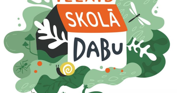 Pasaules Dabas Fonds izsludina grantu konkursu “Ielaid skolā dabu”