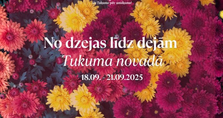 No dzejas līdz dejām – Tukuma novada nedēļas nogales krāsas